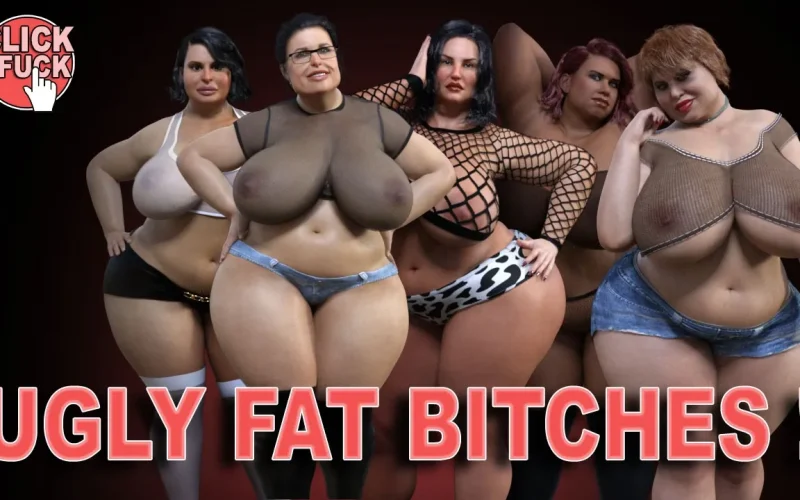 Click 4 Fuck 09: Ugly Fat Bitches cover Final – Ren'Py adult game by CHAIXAS-GAMES free download