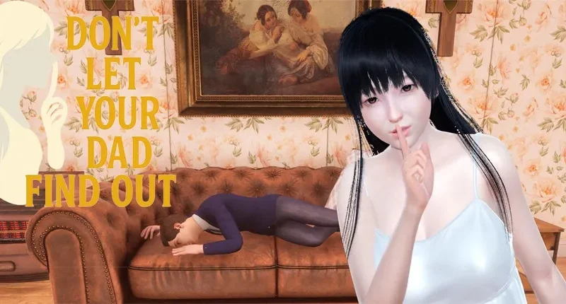 Don’t Let Your Dad Find Out cover 1.0 – Unreal Engine adult game by Capky Games free download