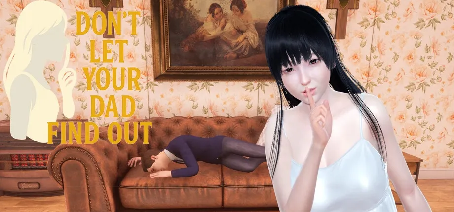 Don’t Let Your Dad Find Out cover 1.0 – Unreal Engine adult game by Capky Games free download