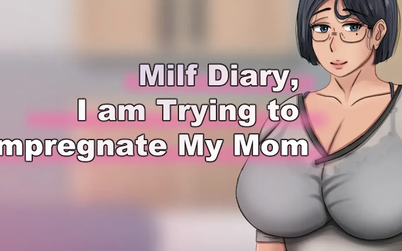 MILF Diary, I am Trying to Impregnate My Mom cover Final + DLC – Others adult game by HotBamboo free download