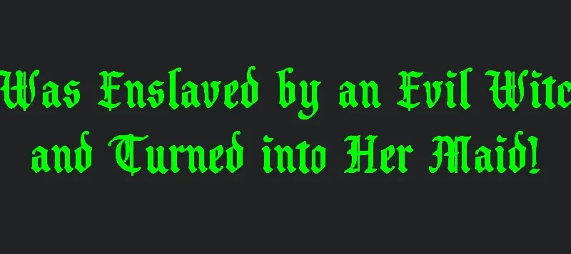 I Was Enslaved by an Evil Witch and Turned into Her Maid! cover 0.4.3.02 – HTML adult game by Dahakma free download