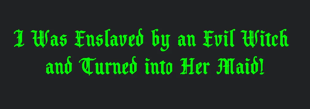 I Was Enslaved by an Evil Witch and Turned into Her Maid! cover 0.4.3.02 – HTML adult game by Dahakma free download