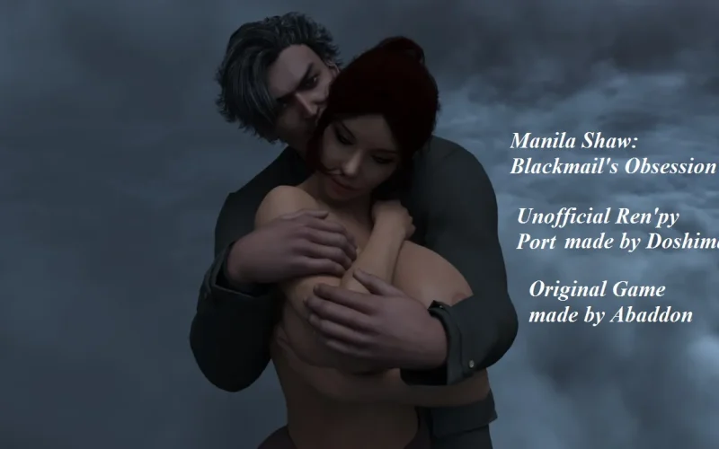 Manila Shaw: Blackmail’s Obsession Unofficial Ren’Py Port cover 1.0 – Ren'Py adult game by Doshima free download