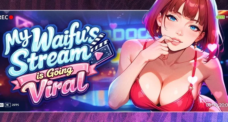 My Waifu’s Stream Is Going Viral cover 1.0 – Unity adult game by Lewd Star free download