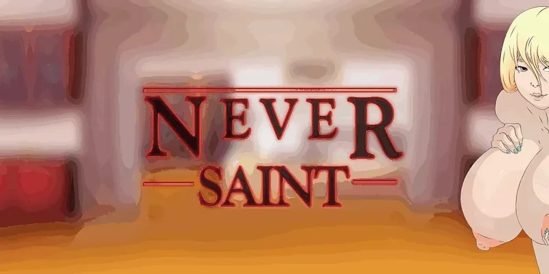Never Saint cover 0.27.01 Extended – RPGM adult game by Saint Voice free download