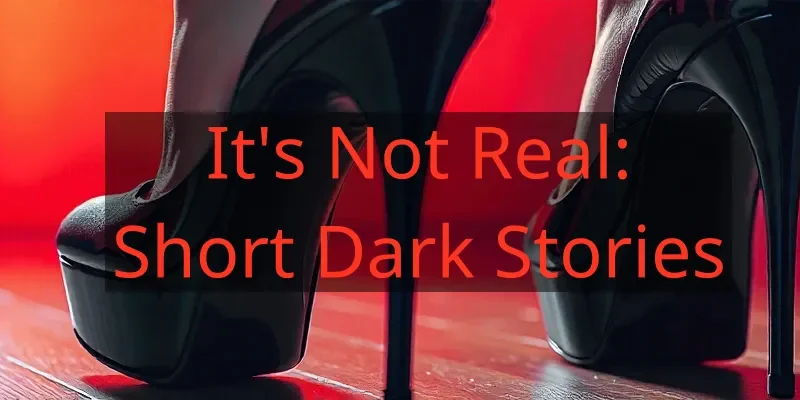 Short Dark Stories cover 0.7.5 – Ren'Py adult game by It's Not Real free download