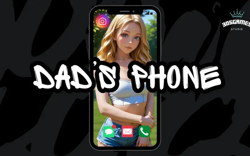 Dad’s Phone cover 0.6.1 – Ren'Py adult game by 305GAMES free download