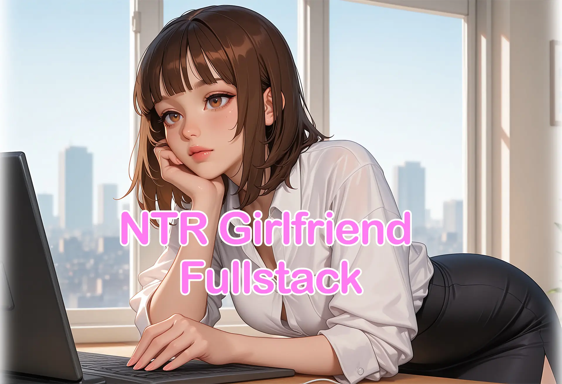 NTR Girlfriend Fullstack cover 0.8.8 – Ren'Py adult game by NTRNoob free download
