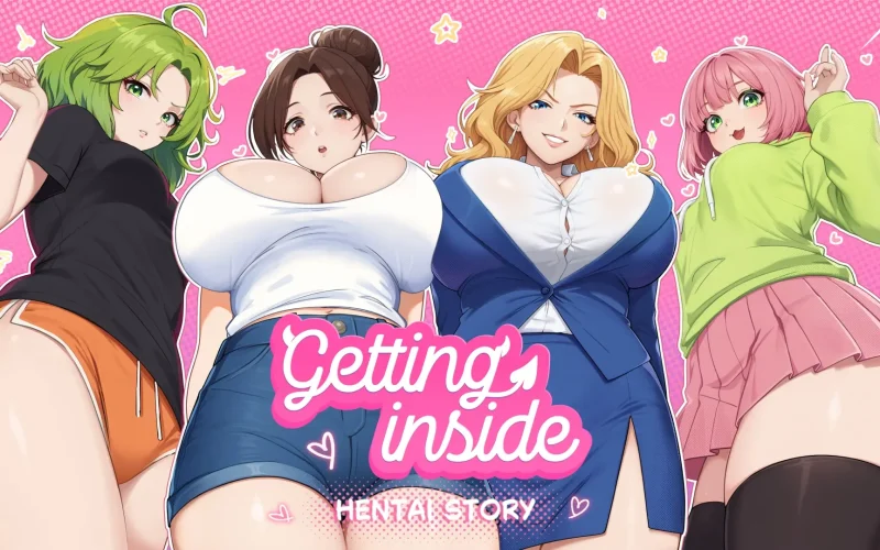 Getting Inside Hentai Story cover Final + DLCs – Ren'Py adult game by 4nyStudio free download