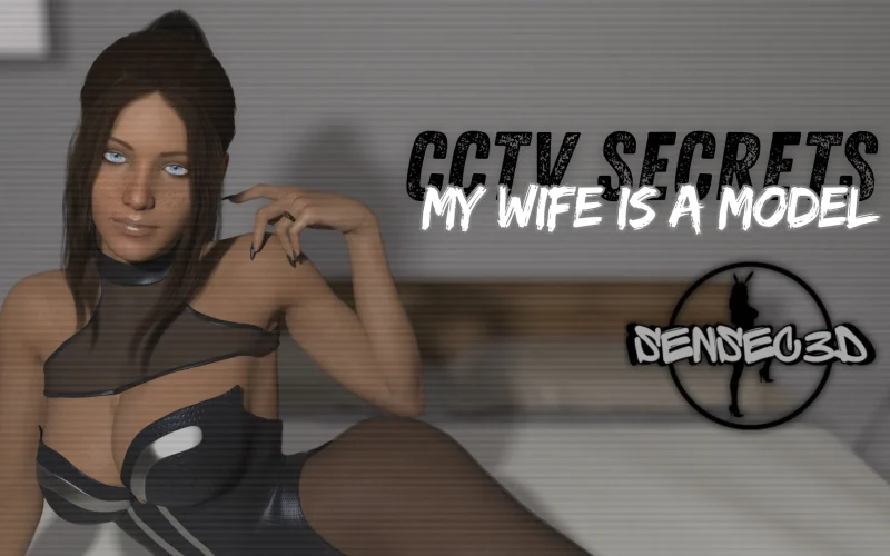 CCTV SECRETS My Wife Is A Model cover 0.4 – Ren'Py adult game by SenSec3D free download