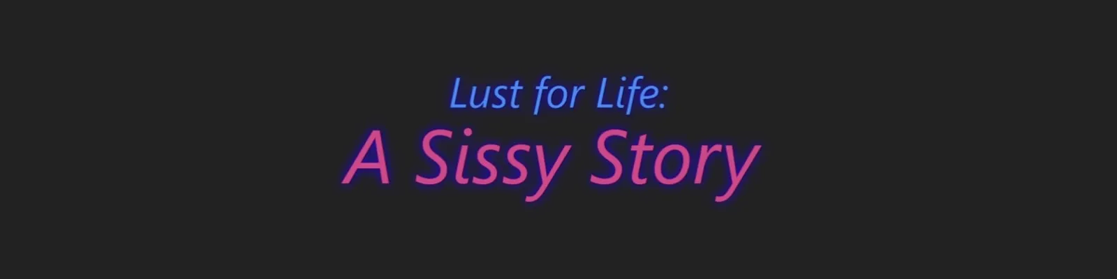 Lust for Life: A Sissy Story cover 0.45 – HTML adult game by MartinDrake free download