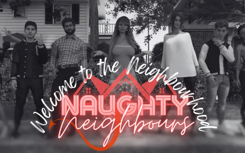 Naughty Neighbours cover 1.2 – Ren'Py adult game by OuterRealm3D free download
