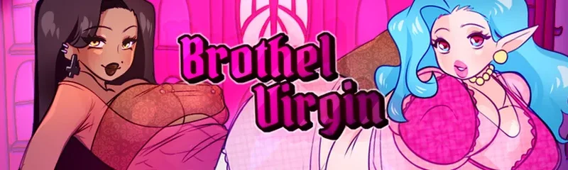 Brothel Virgin cover 0.7.1 – Ren'Py adult game by MoxeGames free download