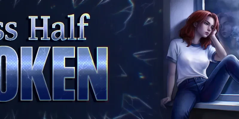 Glass Half Broken cover Episode 4 – Ren'Py adult game by ProxieDev free download