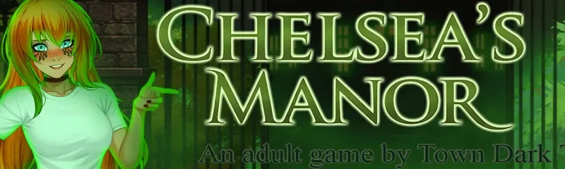 Chelsea’s manor cover 20260724a – RPGM adult game by Town Dark Tales free download