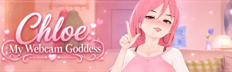 Chloe: My Webcam Goddess cover 0.1 – Ren'Py adult game by LeraMor free download