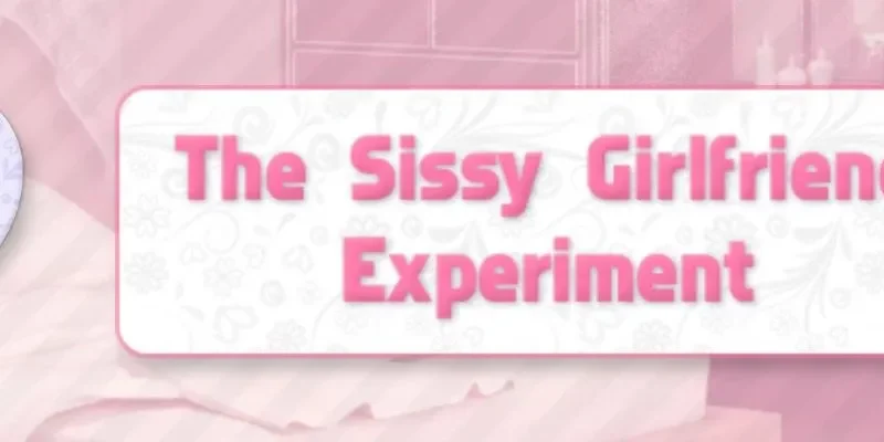 The Sissy Girlfriend Experiment cover 0.14.7 – HTML adult game by jammye.jones TFGamesSite free download