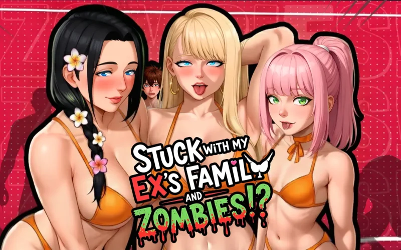 Stuck with My Ex’s Family and Zombies!? cover 2.7a DLC – Ren'Py adult game by Puushi Sama & EmperoXXX free download