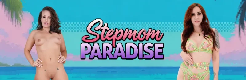 Stepmom Paradise cover 0.5.7b – HTML adult game by PocketStorys free download