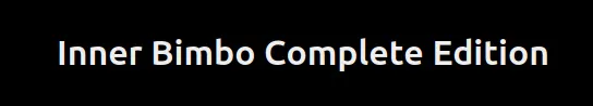Inner Bimbo (In)Complete Edition cover 0.2.2 – HTML adult game by morass free download